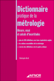 Dictionnaire pratique de la m�trologie