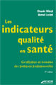 Indicateurs qualit� en sant� - Certification et �valuation des pratiques professionnelles