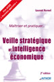Ma�triser et pratiquer... Veille strat�gique et intelligence �conomique