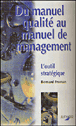 Du manuel qualite au manuel de management outil strategique