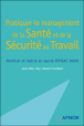 Pratiquer le management de la sant� et de la s�curit� au travail