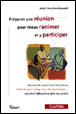 Bien organiser et mener une r�union, mieux y participer